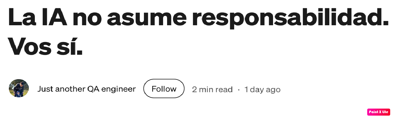 Artículo: La IA no asume responsabilidad. Vos sí.
